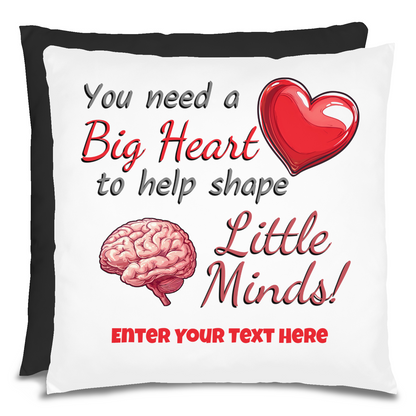 You Need A Really Big Heart Personalized Teacher Pillow