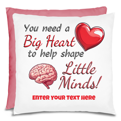 You Need A Really Big Heart Personalized Teacher Pillow