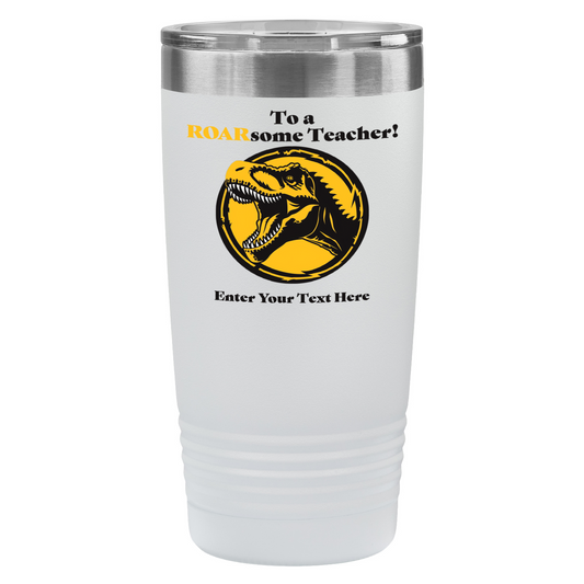 To A ROARsome Teacher 20oz UV Tumbler