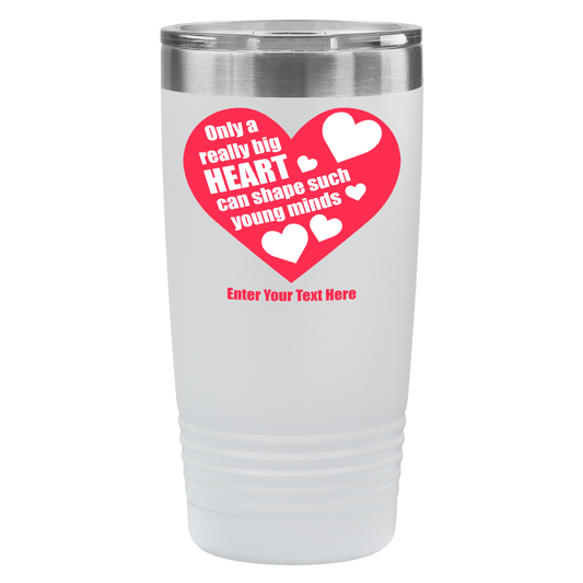 Only A Really Big Heart 20oz UV Tumbler