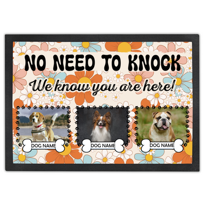 No Need To Knock We Know You Are Here  Retro Floral  Design With 3 Dogs Names & Photo Upload