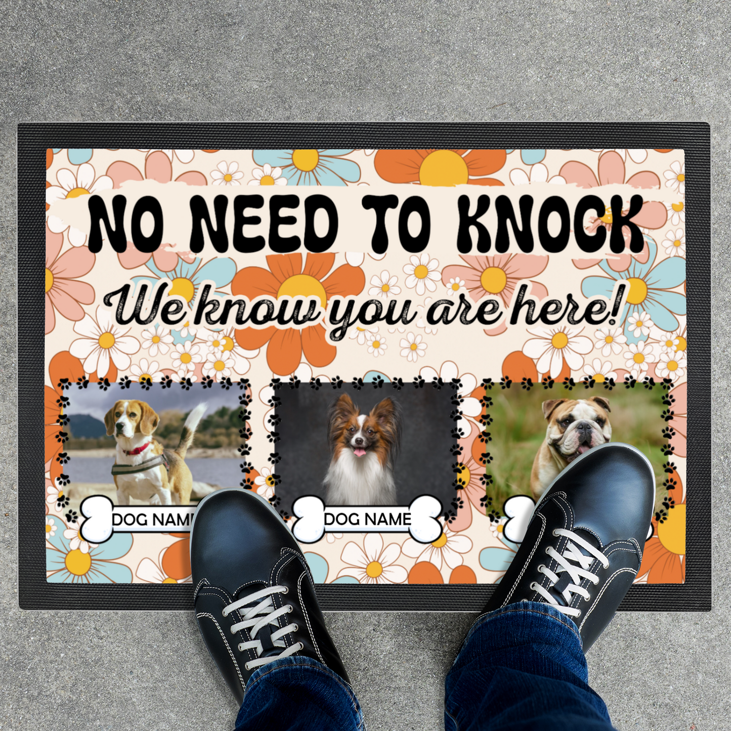 No Need To Knock We Know You Are Here  Retro Floral  Design With 3 Dogs Names & Photo Upload