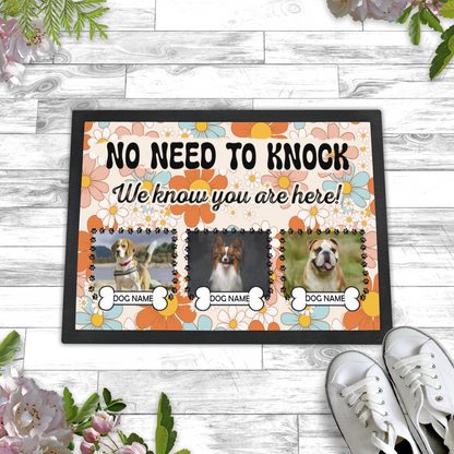 No Need To Knock We Know You Are Here  Retro Floral  Design With 3 Dogs Names & Photo Upload