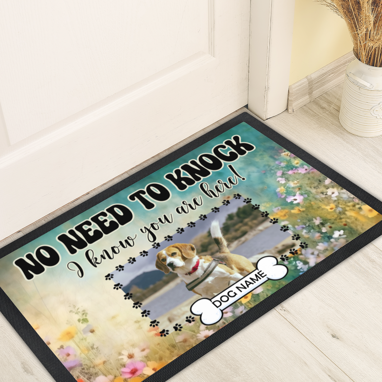 No Need To Knock I Know You Are Here  Wildflower Design With  Dogs Name & Photo Upload