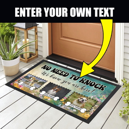 No Need To Knock We Know You Are Here  Wildflower Design With 3 Dogs Names & Photo Upload