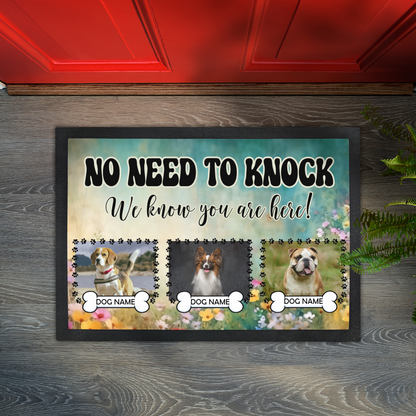 No Need To Knock We Know You Are Here  Wildflower Design With 3 Dogs Names & Photo Upload