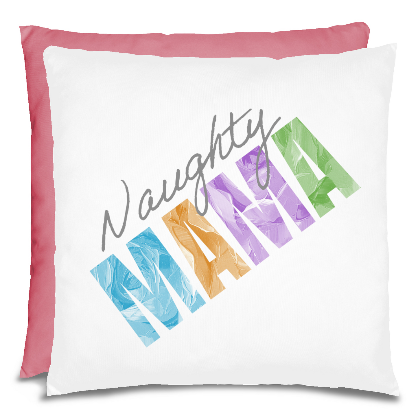 Naughty Mama Mother's Day Pillow