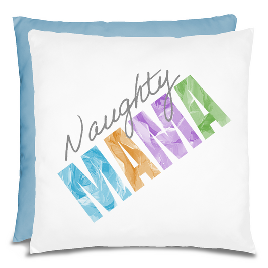 Naughty Mama Mother's Day Pillow