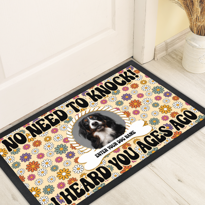 No Need To Knock I Know You Are Here Floral  Retro Design With Dogs Name & Photo Upload