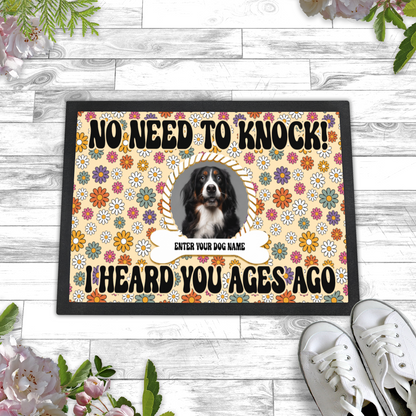 No Need To Knock I Know You Are Here Floral  Retro Design With Dogs Name & Photo Upload