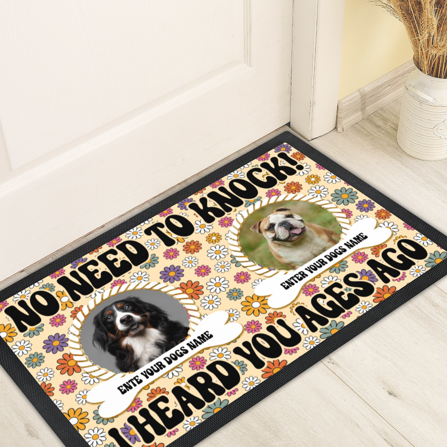 No Need To Knock We Know You Are Here Floral  Retro Design With 2 Dogs Names & Photo Upload