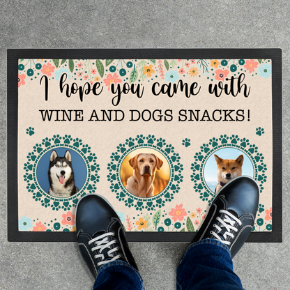 I Hope You Came With Wine & Snacks Wildflower Design With 3 Dogs Names & Photo Upload