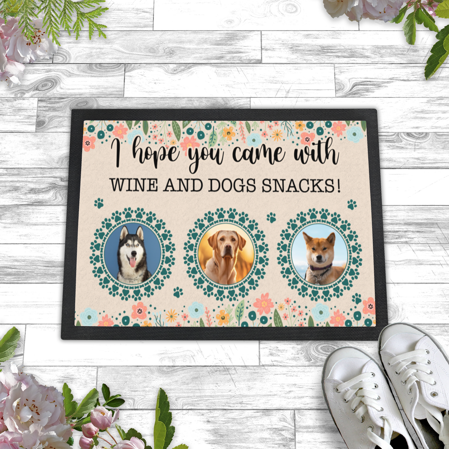 I Hope You Came With Wine & Snacks Wildflower Design With 3 Dogs Names & Photo Upload