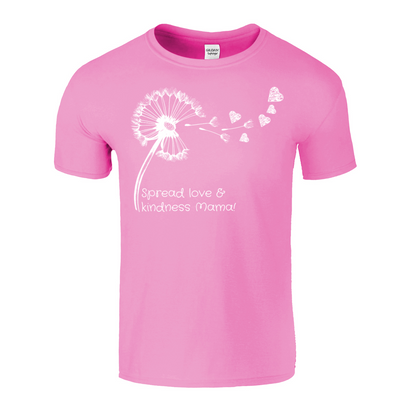 Spread Love and Kindness Mama T-Shirt