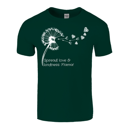 Spread Love and Kindness Mama T-Shirt