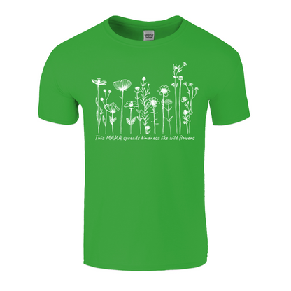 This Mom Spreads Kindness Like Wildflowers T-Shirt