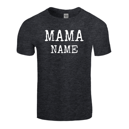 Mama Name Personalized T-Shirt