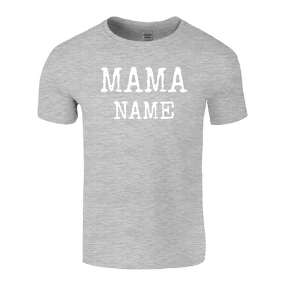 Mama Name Personalized T-Shirt