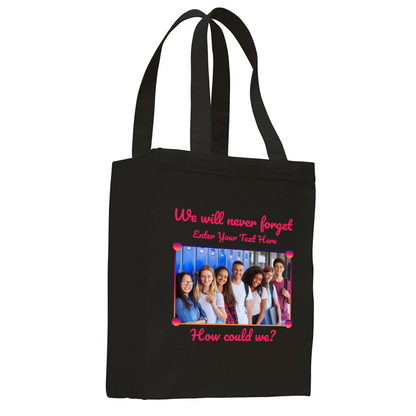 We Will Never Forget Teacher Tote Bag