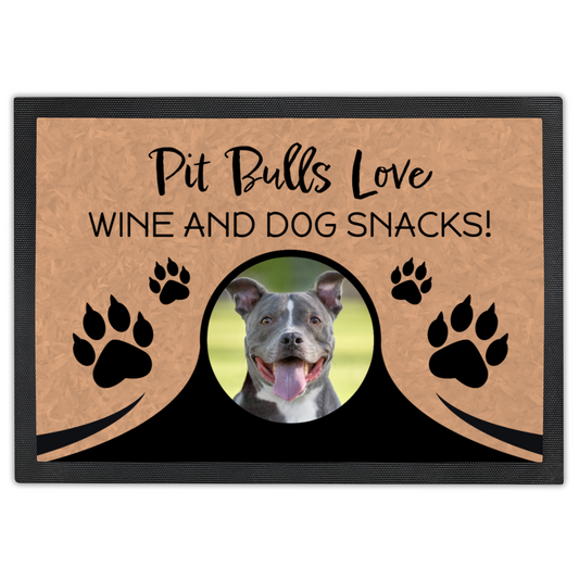 Pit Bulls Love Wine & Dog Snacks Personalized Doormat With Photo Upload