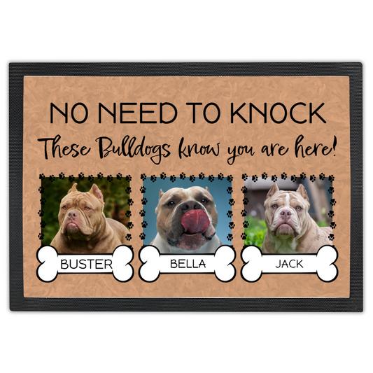 No Need To Knock These Bulldogs Know You Are Here With 3 Dogs Names &  3 Photo Uploads