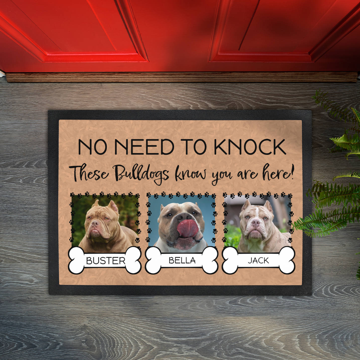 No Need To Knock These Bulldogs Know You Are Here With 3 Dogs Names &  3 Photo Uploads