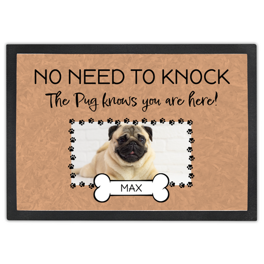 No Need To Knock This Pug Knows You Are Here With Your Dogs Name & Photo Upload