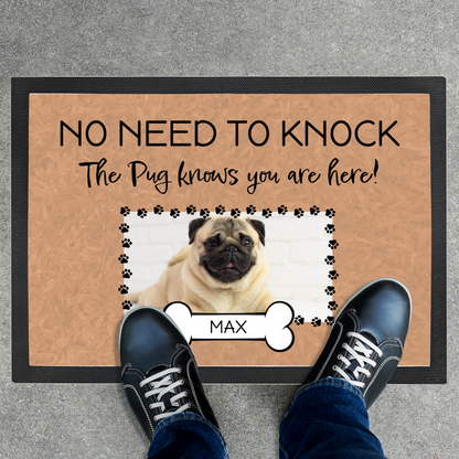 No Need To Knock This Pug Knows You Are Here With Your Dogs Name & Photo Upload