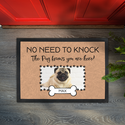 No Need To Knock This Pug Knows You Are Here With Your Dogs Name & Photo Upload