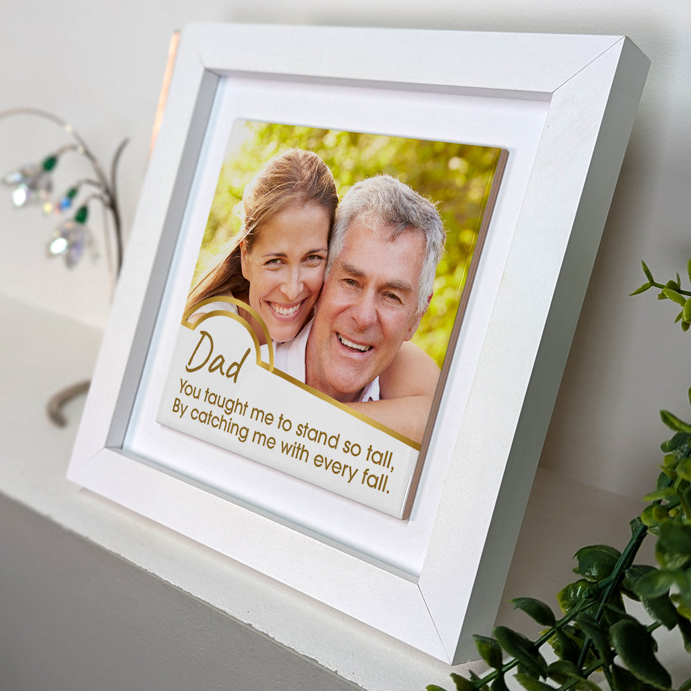 Gifts For Dad - You Taught Me To Stand Tall - Framed Ceramic Tile