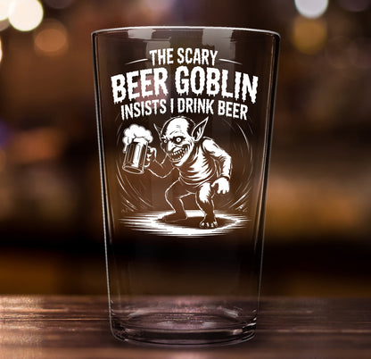 Funny Beer Glass – The Scary Beer Goblin Pint Glass Gift