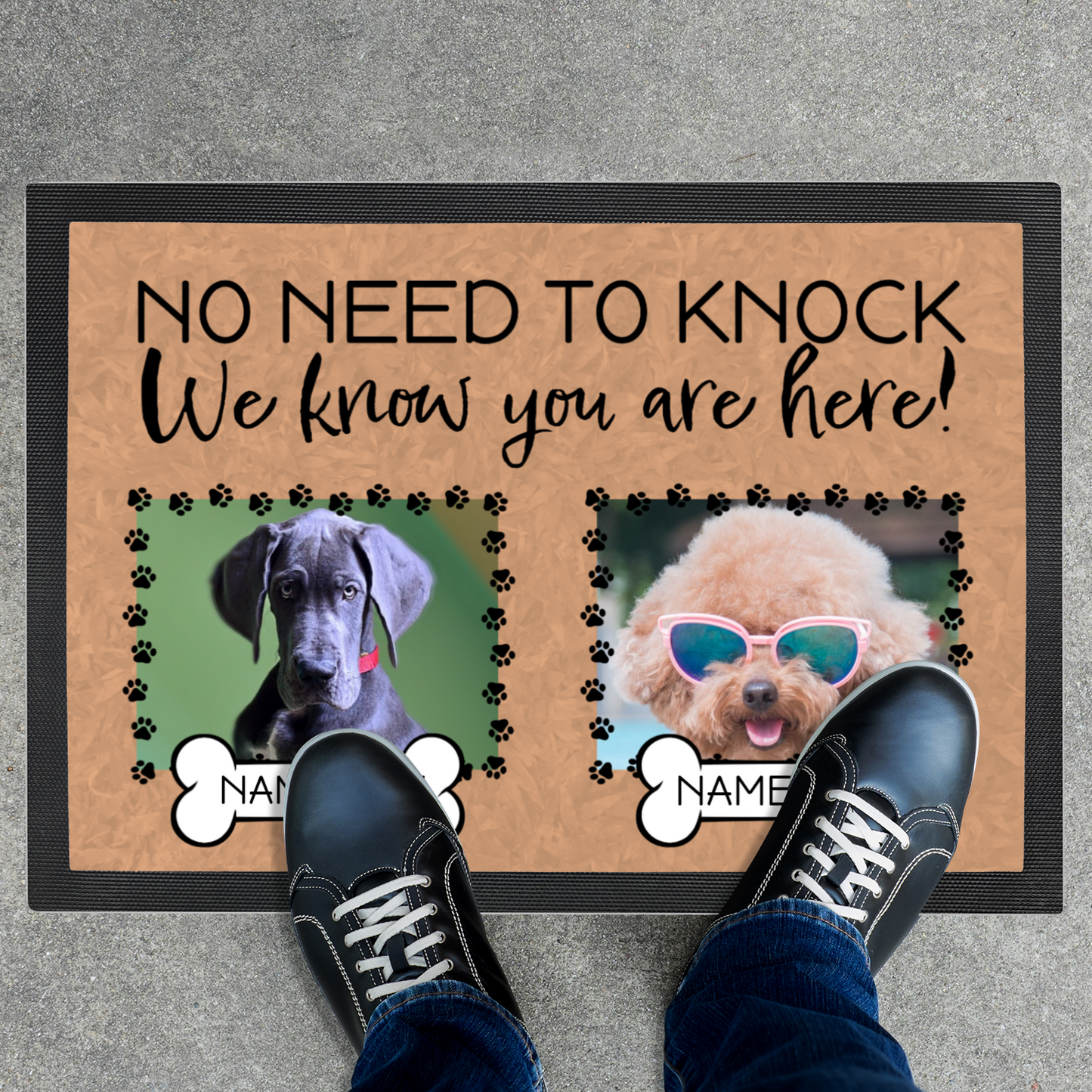 No Need To Knock We Know You Are Here With 2 Dogs Names & 2 Photo Uploads