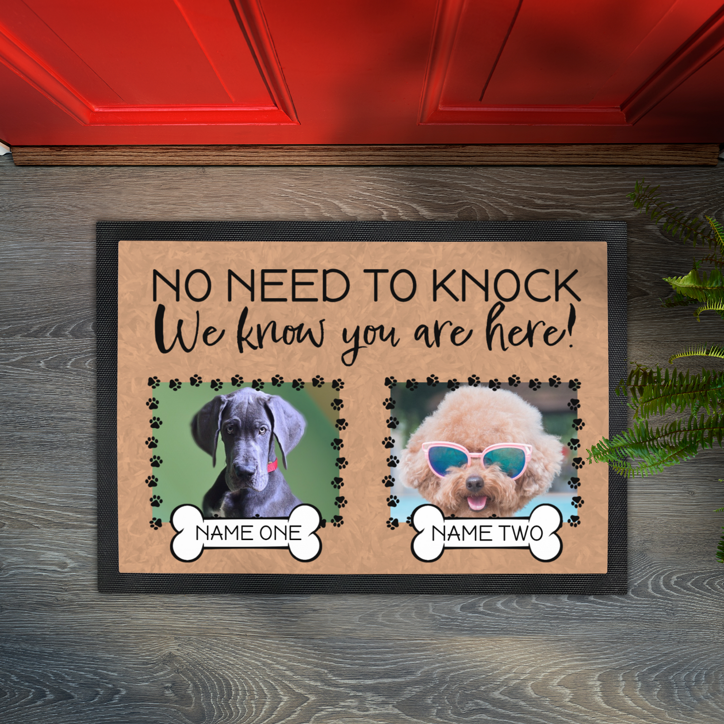 No Need To Knock We Know You Are Here With 2 Dogs Names & 2 Photo Uploads