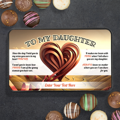 To My Daughter I Held You In My Arms Keepsake Tin Of Handmade Chocolates With Personalized Text